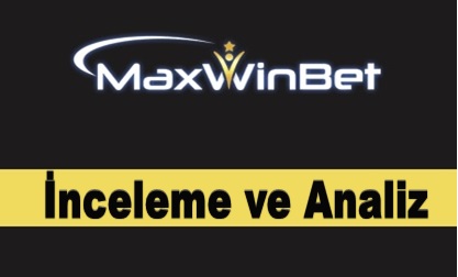 Maxwinbet inceleme