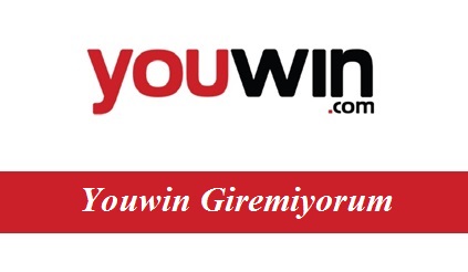 Youwin Giremiyorum