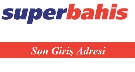 Süperbahis Son Giriş Adresi