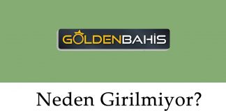 Goldenbahis Neden Girilmiyor?