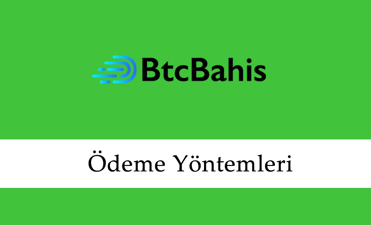 Btcbahis Ödeme Yöntemleri