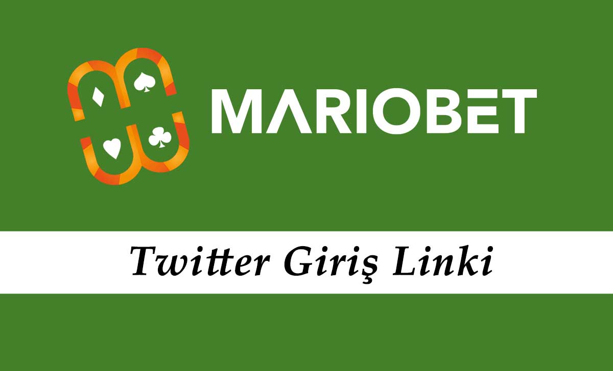 Mariobet Twitter Giriş Linki