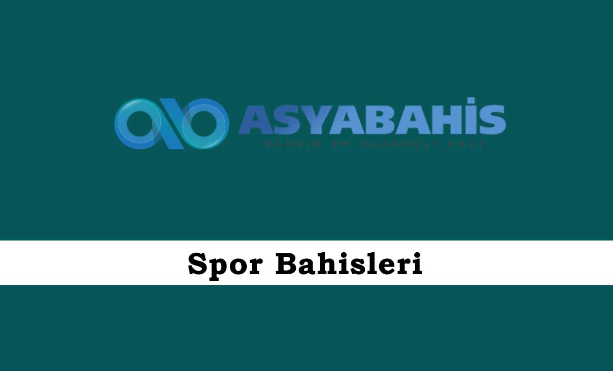 Asyabahis Spor Bahisleri