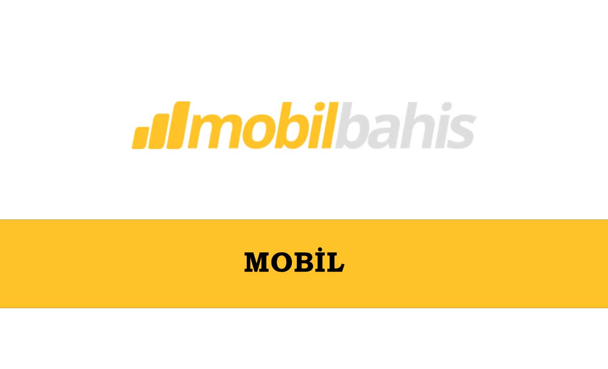 Mobilbahis Mobil