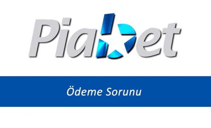Piabet Ödeme Sorunu
