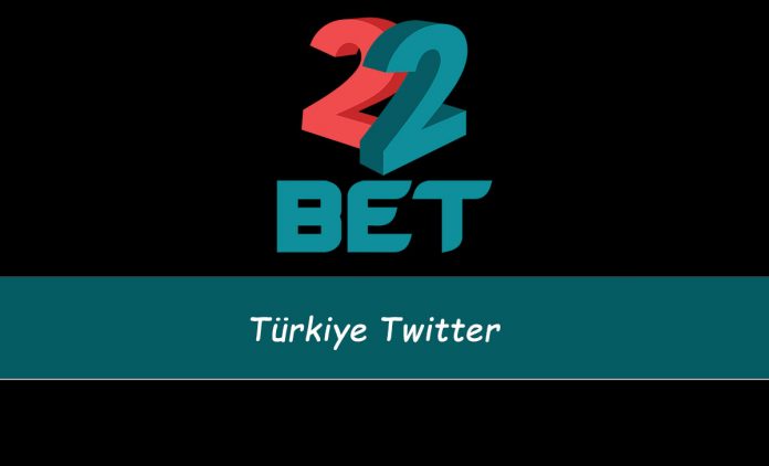 22Bet Türkiye Twitter