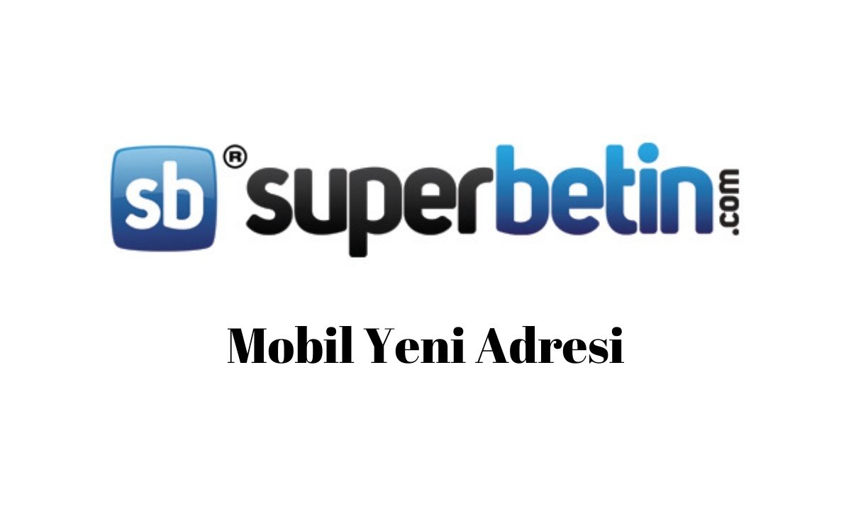 Süperbetin Mobil Yeni Adresi