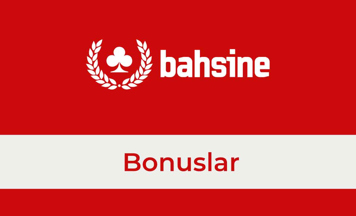 bahsine bonuslar