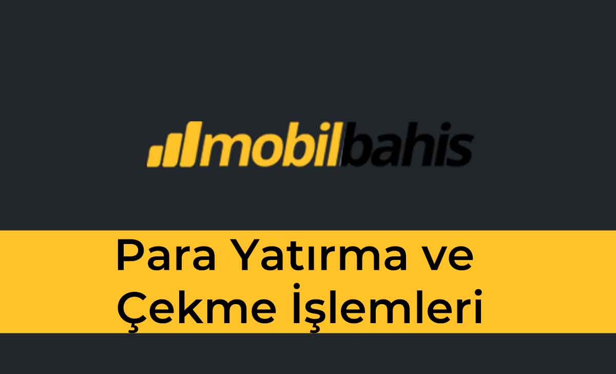 Mobilbahis Para Yatırma