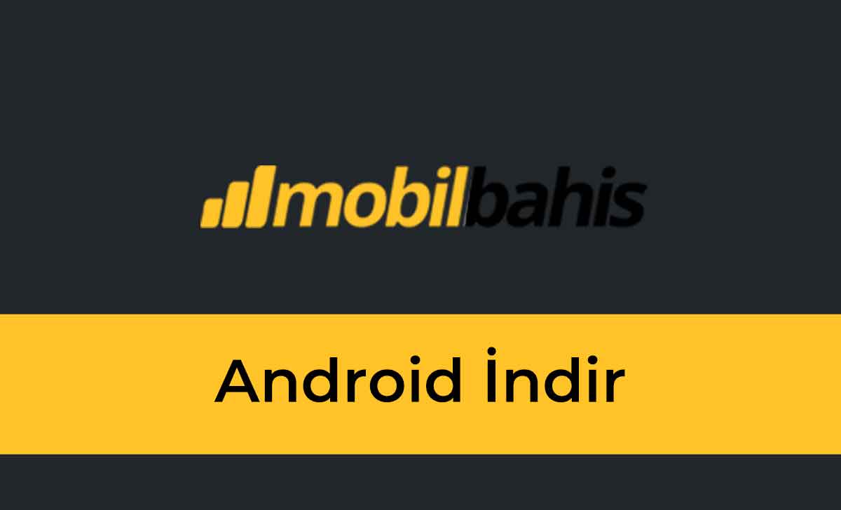 Mobilbahis Android İndir