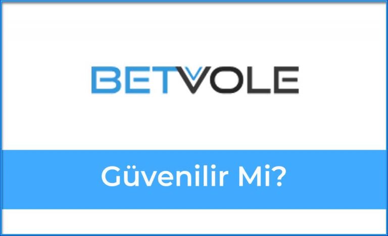 Betvole Güvenilir mi?