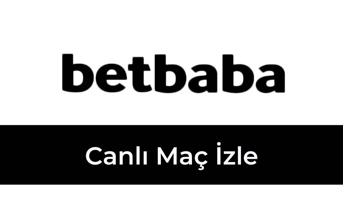 Betbaba Canlı Maç İzle