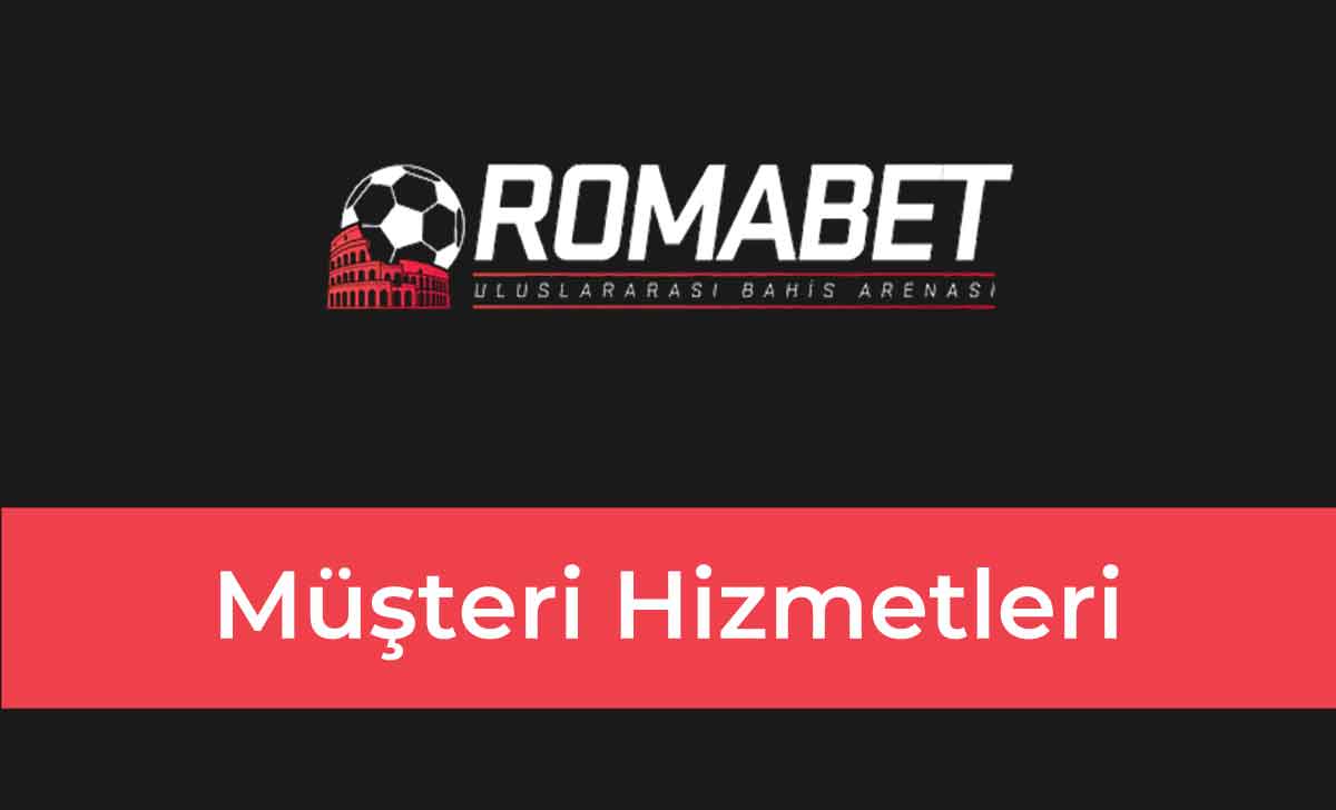 Romabet Müşteri Hizmetleri