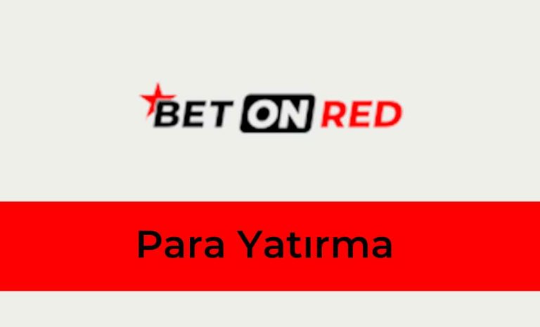 BetOnRed Para Yatırma BetOnRed Para Yatırma