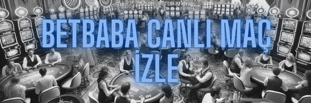 Betbaba Canlı Maç İzle