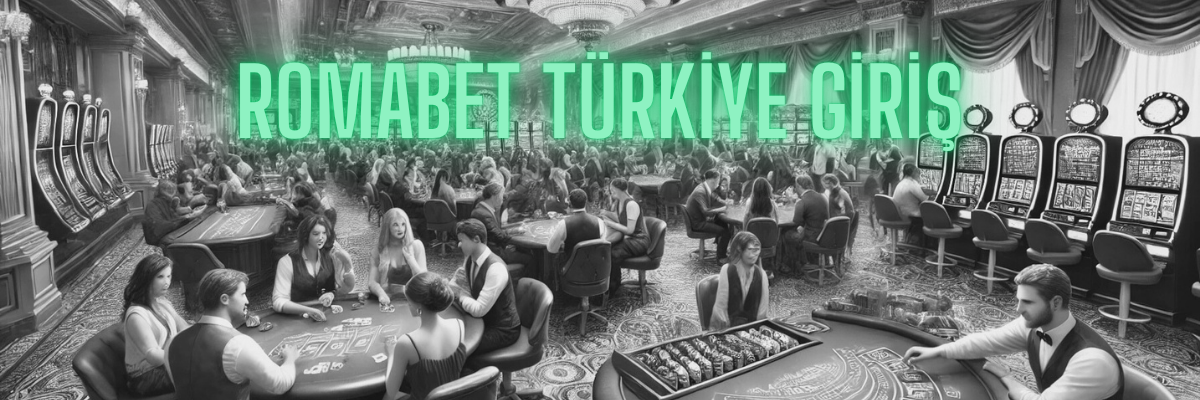 Romabet Türkiye Giriş