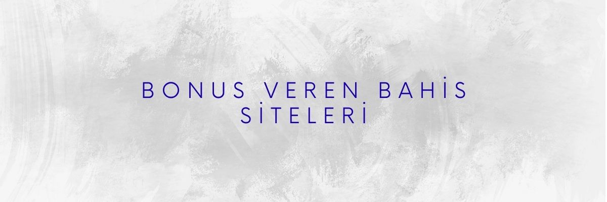 Bonus veren bahis siteleri