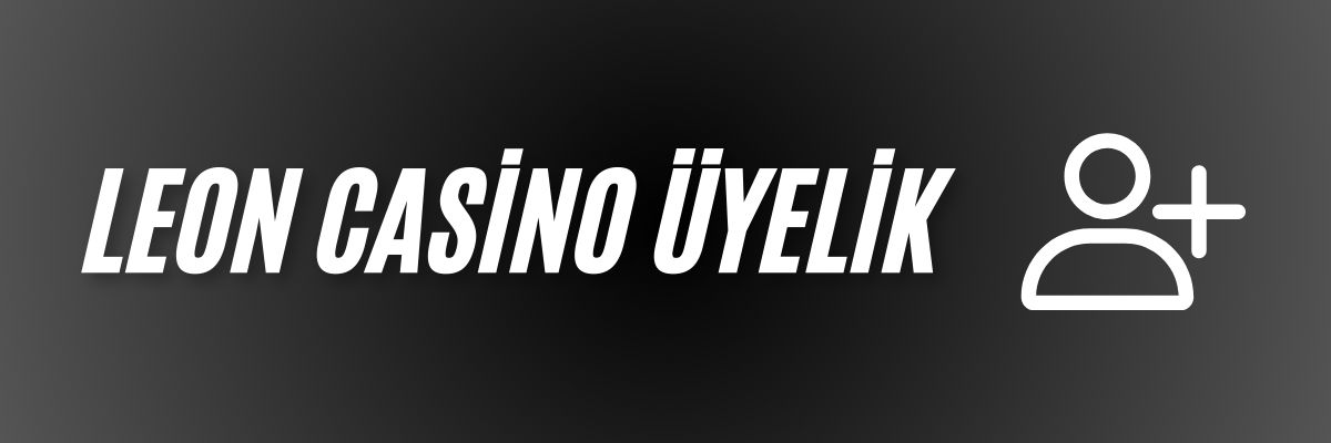 Leon Casino Üyelik